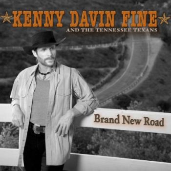 Kenny Davin Fine & The Tennessee Texans - Brand New Road (2016)