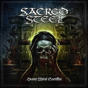 Sacred Steel - Heavy Metal Sacrifice (2016)