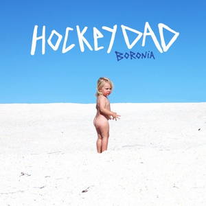 Hockey Dad - Boronia (2016)