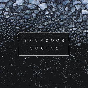 Trapdoor Social - Trapdoor Social (2016)