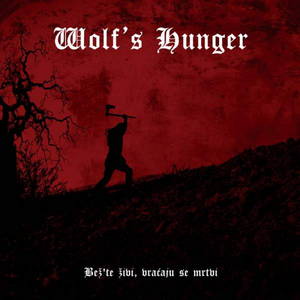 Wolf's Hunger - Bež'te živi vraćaju se mrtvi (2016)