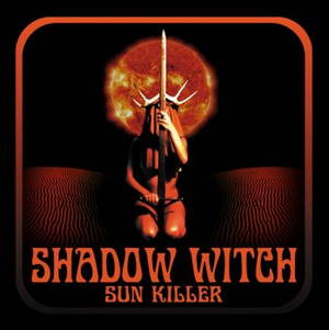 Shadow Witch - Sun Killer (2016)