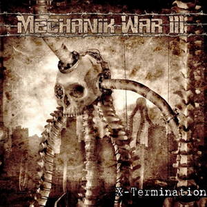 Mechanik War III - Xtermination (2016)
