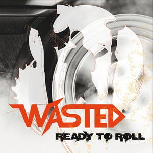 Wasted - Ready To Roll (2016)