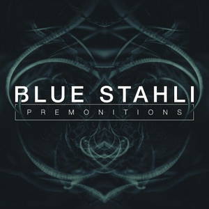 Blue Stahli - Premonitions (2016)