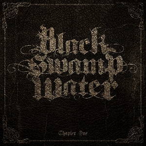 Black Swamp Water - Chapter One (2016)