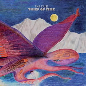 The Dues - Thief Of Time (2016)