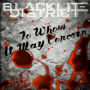 Blacklite District - To Whom It May Concern (2016)