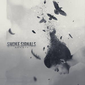 Smoke Signals - Anxiety (2016)