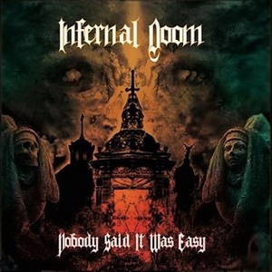 Infernal Doom - Nobody Said It Was Easy (2016)