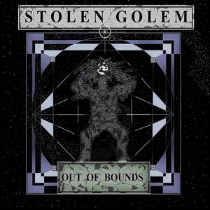 Stolen Golem - Out Of Bounds (2016)