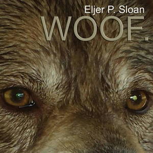 Eljer P. Sloan - Woof. (2016)