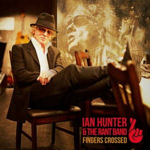 Ian Hunter - Fingers Crossed (2016)