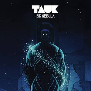 Tauk - Sir Nebula (2016)