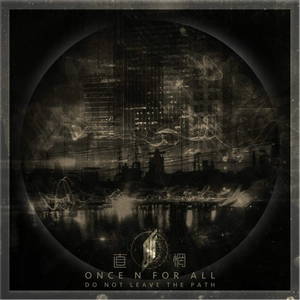 Once n for All - Do Not Leave the Path (2016)