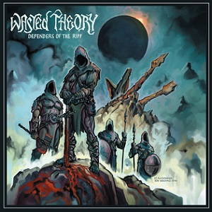 Wasted Theory - Defenders of the Riff (2016)