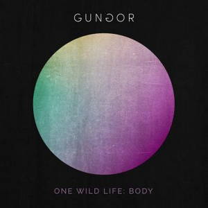 Gungor  One Wild Life: Body (2016)