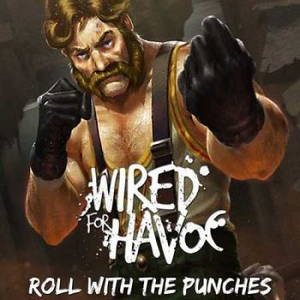 Wired for Havoc  Roll with the Punches (2016)