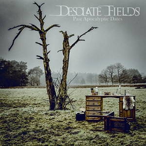 Desolate Fields - Past Apocalyptic Dates (2016)