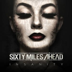 Sixty Miles Ahead - Insanity (2016)