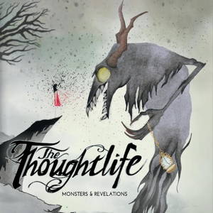 The Thoughtlife - Monsters & Revelations (2016)