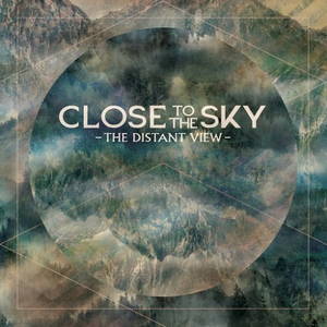 Close To The Sky - The Distant View (2016)