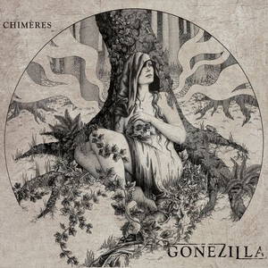 GoneZilla - Chimères (2016)