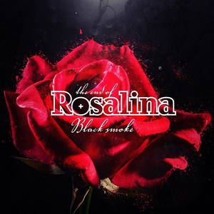 The End Of Rosalina - Black Smoke (2016)