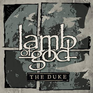 Lamb of God - The Duke (2016)