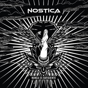 Nostica - Nunca Es Suficiente (2016)
