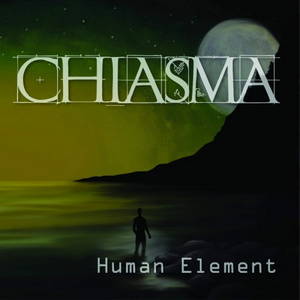 Chiasma - Human Element (2016)