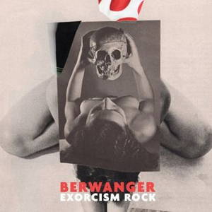 Berwanger - Exorcism Rock (2016)