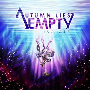 Autumn Lies Empty - Isolate (2016)
