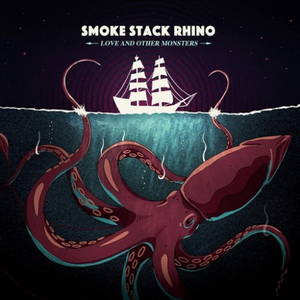 Smoke Stack Rhino - Love and Other Monsters (2016)