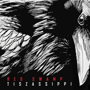 Red Swamp - Tiszassippi (2016)