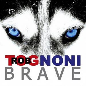 Rob Tognoni - Brave (2016)