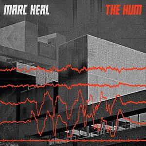 Marc Heal - The Hum (2016)