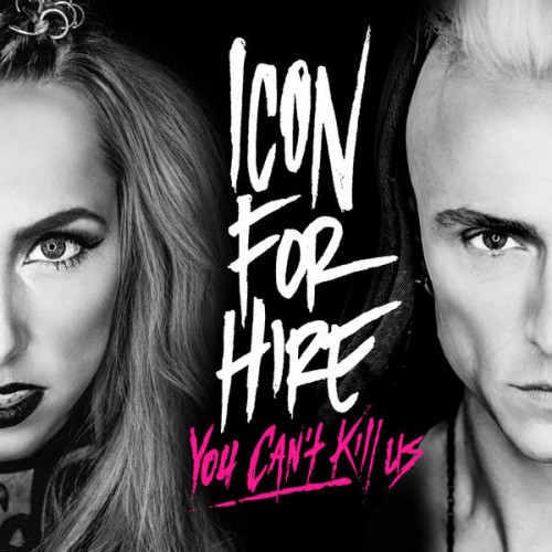 Icon for Hire - You Can't Kill Us (2016)