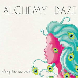 Alchemy Daze - Along for the Ride (2016)