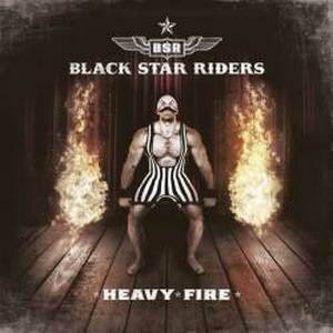 Black Star Riders - Heavy Fire (2017)