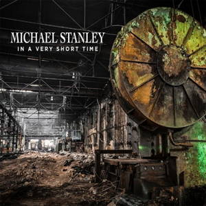 Michael Stanley - In a Very Short Time (2016)