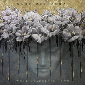 Worm Ouroboros - What Graceless Dawn (2016)