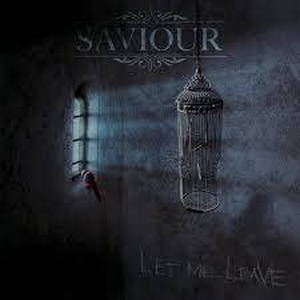 Saviour - Let Me Leave (2017)