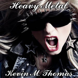 Kevin M. Thomas - Heavy Metal (2016)
