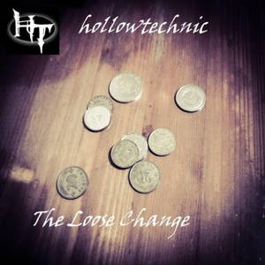 Hollowtechnic - The Loose Change (2016)