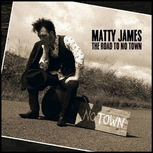 Matty James - The Road To No Town (2016)