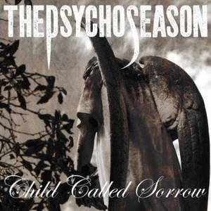 The Psycho Season - Child Called Sorrow (2016)