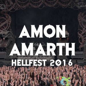 Amon Amarth - Hellfest (Clisson, France) (2016)