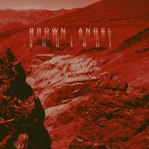 Brown Angel - Shutout (2016)