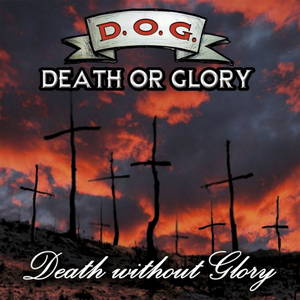 Death Or Glory - Death Without Glory (2016)